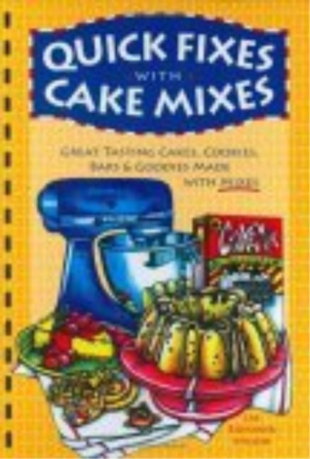 Fast Fixes with Cake Mixes 